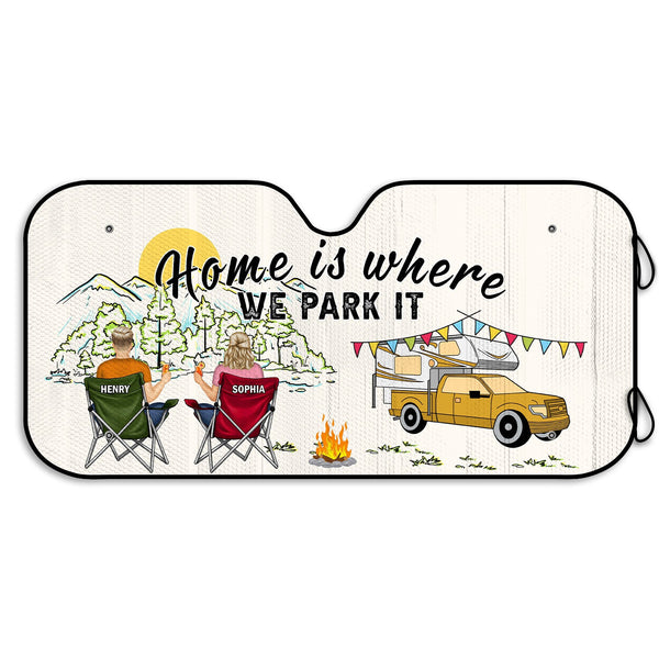 Home Is Where We Park It - Gift For Camping Lovers - Personalized Auto Sunshade