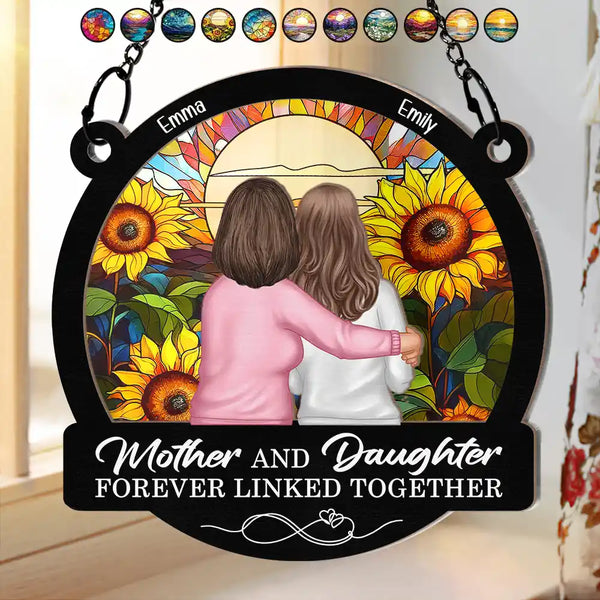 Gift For Mother, Gift For Daughter - Mother Daughters Forever Linked Together - Personalized Window Hanging Suncatcher Ornament