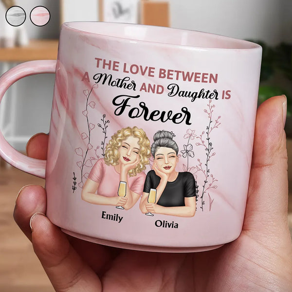 Gift For Mother,Gift For Daughter,Mom - Daughters (Adult),Love - Mother And Daughter Forever - Personalized Marble Mug