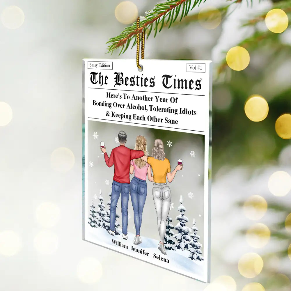 Christmas, Gift For Bestie, Old Best friends, Gift For Sisters, Happy - Here's To Another Year Of Us The Besties Times - Personalized Custom Shaped Acrylic Ornament