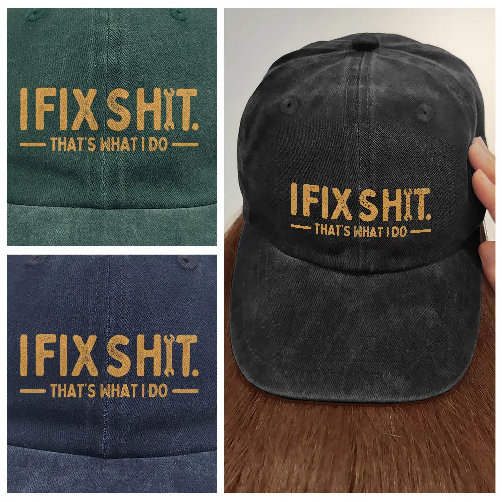Humorous, Gift For Men, Gift For Yourself, Icon - I Fix Sh!T That's What I Do - Personalized Vintage Washed Denim Cap