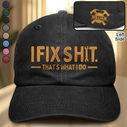 I Fix Sh!T That's What I Do - Personalized Vintage Washed Denim Cap