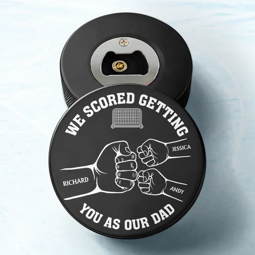Gift For Father,Sport Dad,Children - I Scored Getting You As My Dad - Personalized Hockey Puck Bottle Opener