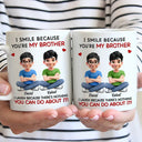 Gift For Sisters,Gift For Brothers,Gift For Sibling,Gift For Men,Gift For Women,Happy - I Smile Because You Are My Sister Brother - Personalized Mug