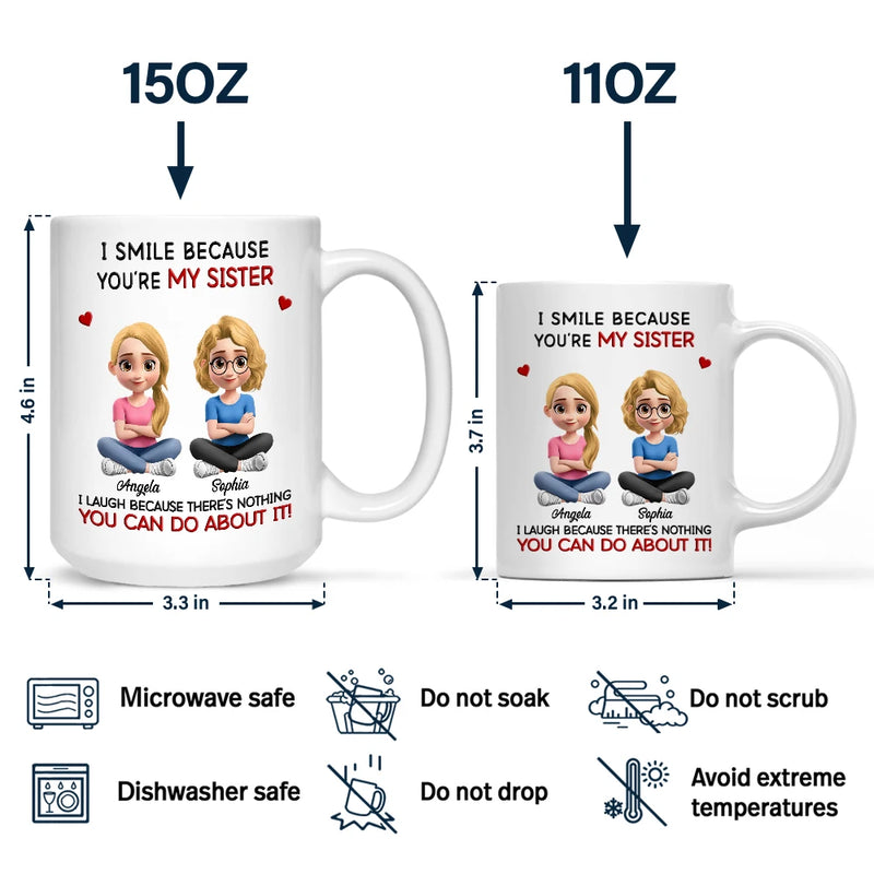 Gift For Sisters,Gift For Brothers,Gift For Sibling,Gift For Men,Gift For Women,Happy - I Smile Because You Are My Sister Brother - Personalized Mug