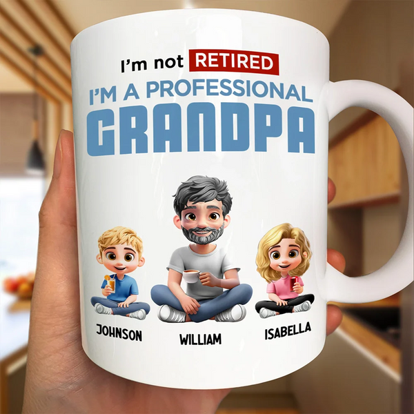 Gift For Grandpa, Grandpa, Grandkids, Retirement - I'm Not Retired I'm A Full-Time - Personalized Mug