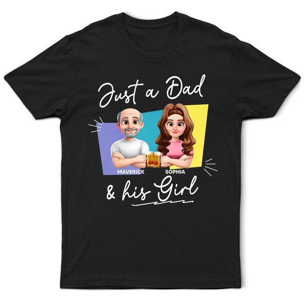 Dad - Daughters (Adult),Dad - Daughters (Young),Dad - Sons,Dad - Children,Gift For Father,Happy - Just A Dad And His Girl 3D New Version - Personalized T Shirt