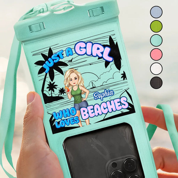 Gift For Yourself, Gift For Women, Gift For Men, Travel, Beach, Happy - Just A Girl Boy Who Loves Beaches - Personalized Waterproof Phone Pouch