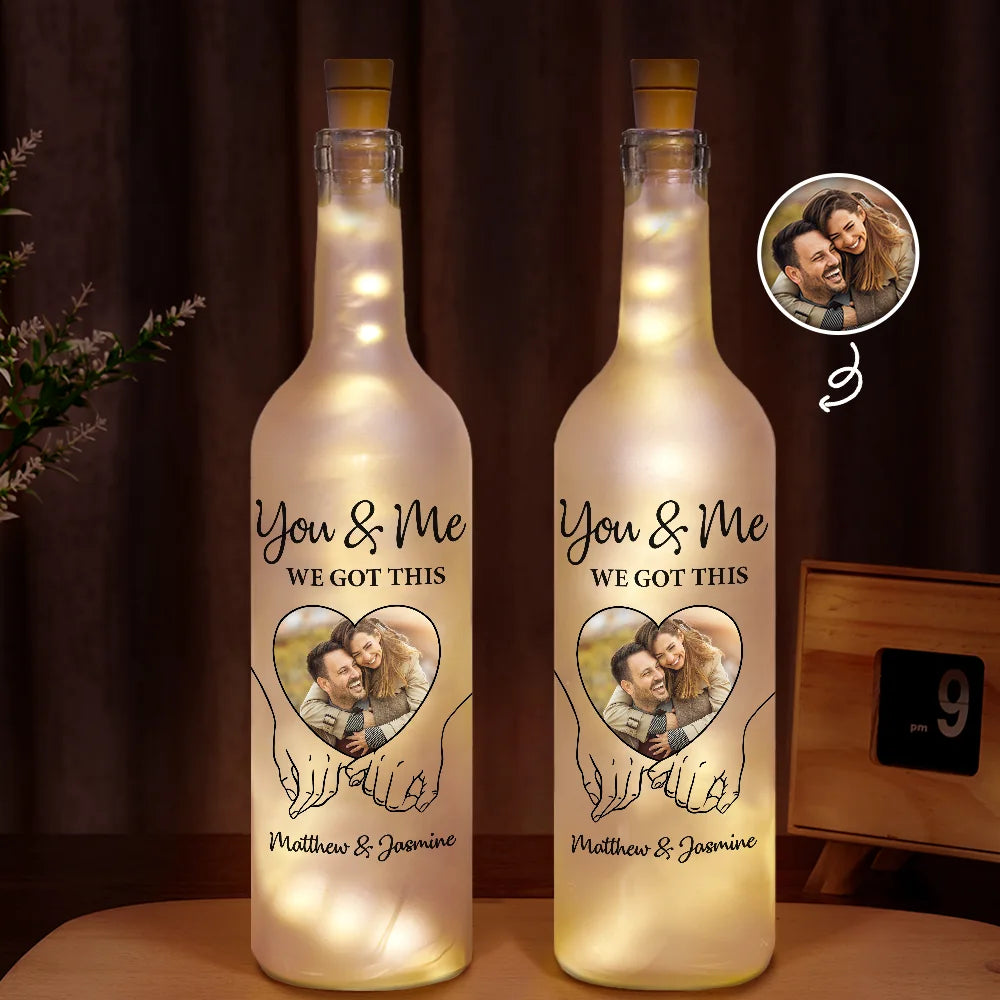 Gift For Couples, Gift For Wife, Gift For Husband, Gift For Girlfriend, Gift For Boyfriend - Custom Photo You & Me We Got This - Personalized Bottle Light