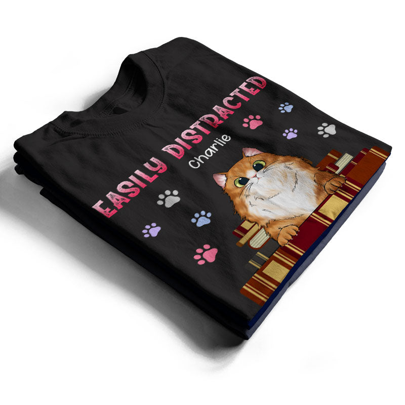 Distracted By Cat - Gift For Cat Lovers - Personalized Custom T Shirt