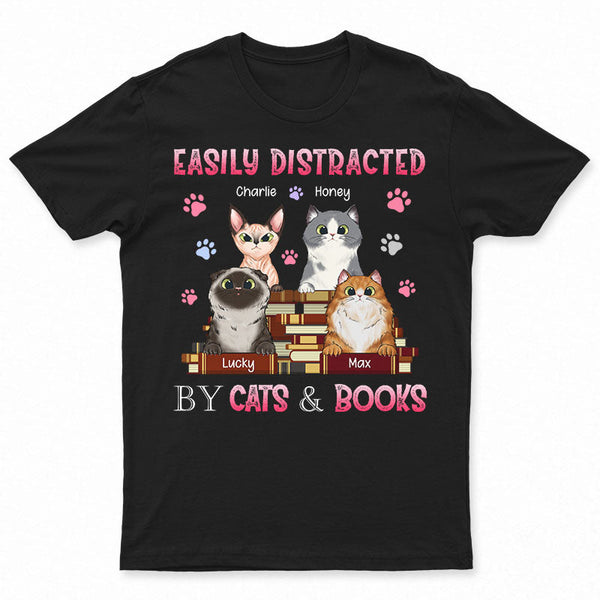 Distracted By Cat - Gift For Cat Lovers - Personalized Custom T Shirt