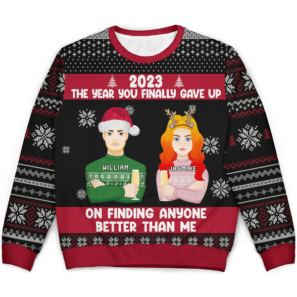 Christmas Couple The Year You Finally Gave Up - Gift For Couples - Personalized Unisex Ugly Sweater