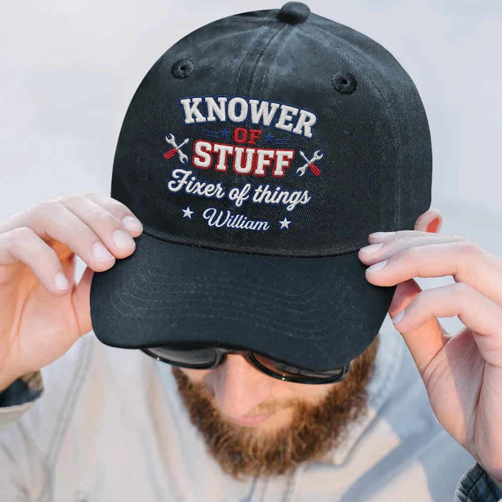 Top Market, Gift For Men, Gift For Yourself, Confident, Custom Text - Knower Of Stuff Fixer Of Things Embroidery Effect - Personalized Vintage Washed Denim Cap