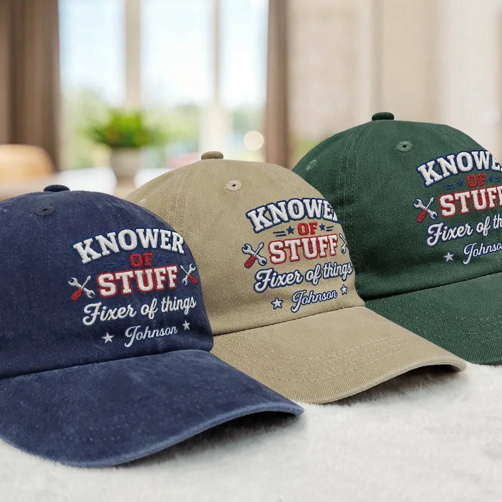 Top Market, Gift For Men, Gift For Yourself, Confident, Custom Text - Knower Of Stuff Fixer Of Things Embroidery Effect - Personalized Vintage Washed Denim Cap