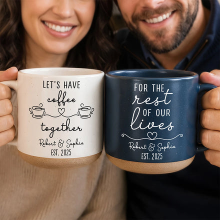 Lets Have Coffee Together For The Rest Of Our Lives Couple - Personalized Pottery Mug