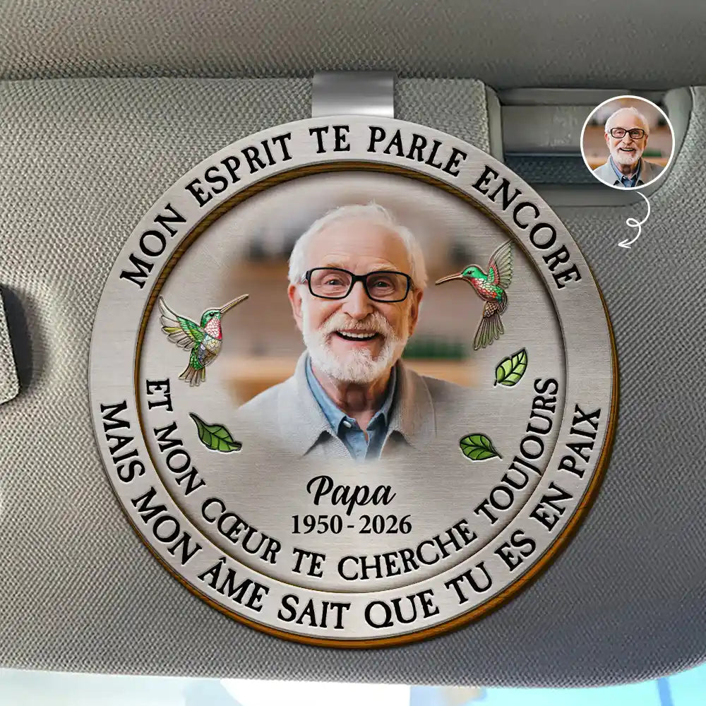 Gift For Yourself,Gift For Women,Gift For Men,Memorial,Sad,French,Non-Eng,Photo,Sympathetic - Photo Personnalisable Mon Esprit Te Parle Encore - Clip De Pare-Soleil De Voiture À Forme Spéciale Personnalisé