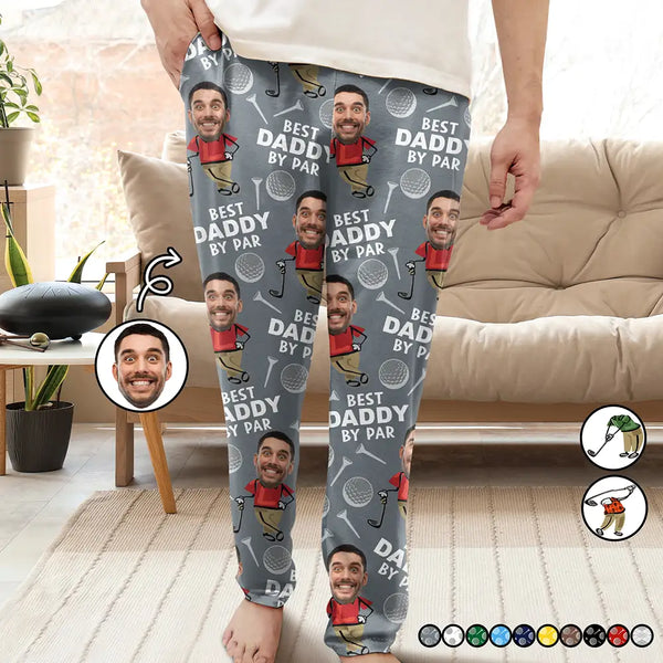 Golf, Sport Dad, Funny, Gift For Father, Gift For Grandpa, Gift For Yourself, Gift For Men - Custom Photo Best Daddy By Par Funny Face Golf Lover - Personalized Pajama Pants