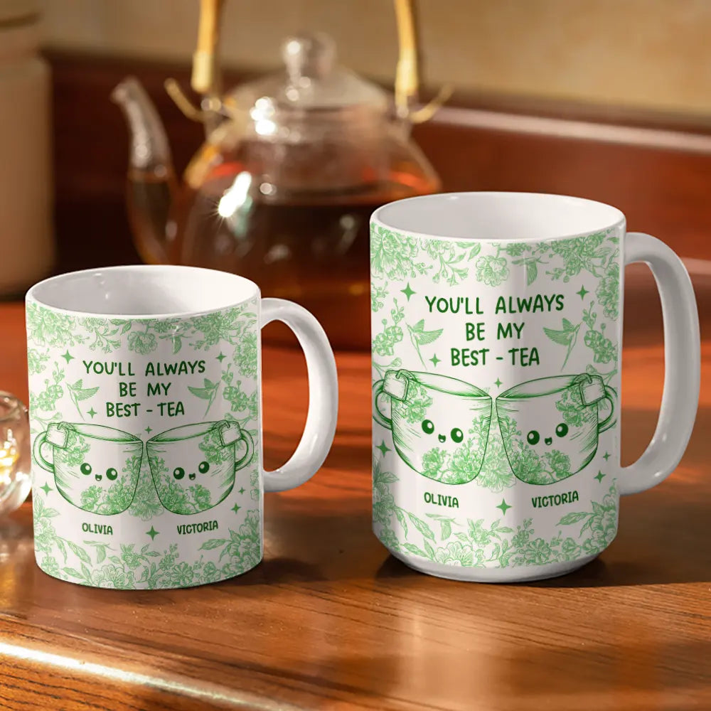 Gift For Bestie,Gift For Sisters,Gift For Women,Gifts For Colleagues,Happy - You'll Always Be My Best-Tea Toile - Personalized White Edge-to-Edge Mug