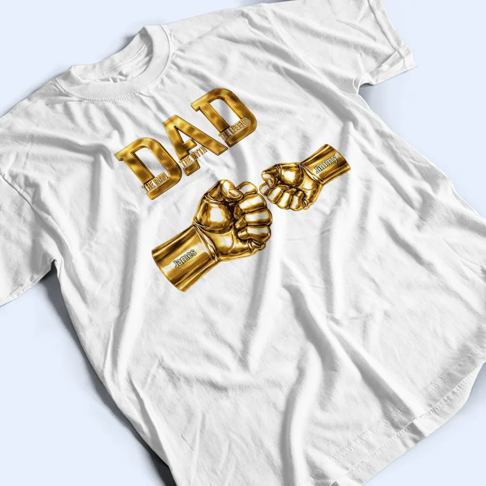 Gift For Father,Top Market,Non-Eng,Icon,Confident - Metal Effect Dad The Man The Myth The Legend Hand Punch - Personalized T Shirt