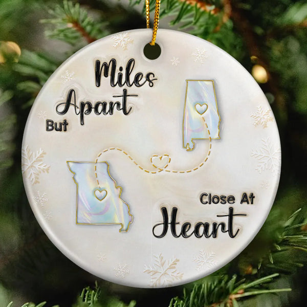 Gift For Bestie,Long Distance,Gift For Women,Happy,Christmas - Miles Apart But Close At Heart 3D Inflated Effect - Personalized Circle Ceramic Ornament