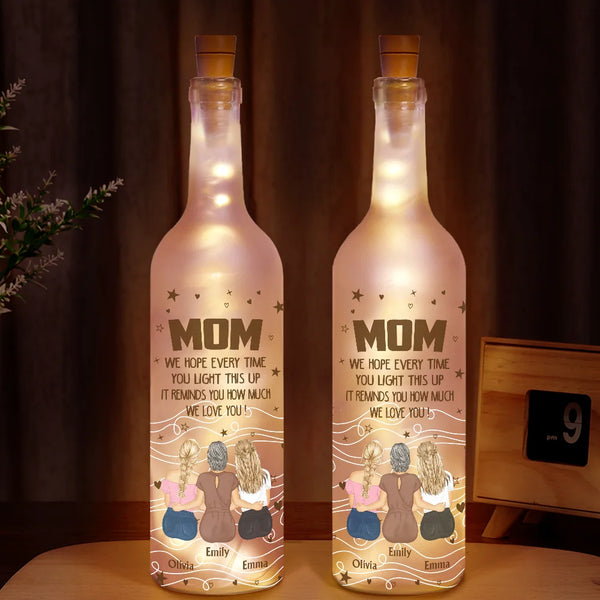 Gift For Mother,Mom,Daughters - Mother Daughter Hope Every Time You Light This Up - Personalized Bottle Light
