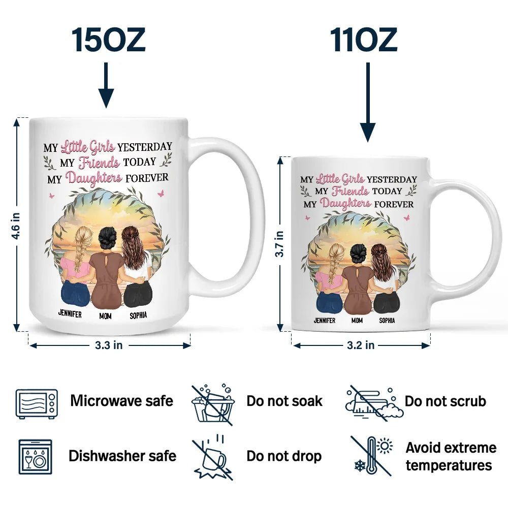 Gift For Mother,Gift For Daughter,Mom,Daughters - Mother & Daughter My Friend Today My Daughter Forever - Personalized Mug
