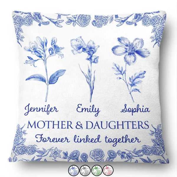 Gift For Mother,Mom - Daughters (Adult),Mom - Daughters (Young),Mom - Sons,Mom - Children,Love,Icon - Mother & Daughters Forever Linked Together Toile Birth Flower - Personalized Pillow