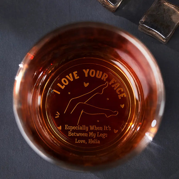 Gift For Couples, Gift For Husband, Gift For Boyfriend, Gift For Men - I Love Your Face - Personalized Engraved Whiskey Glass