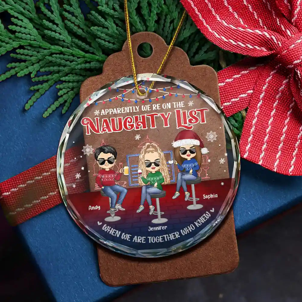 Gift For Bestie, Funny - We're On The Naughty List Besties - Personalized Circle Glass Ornament