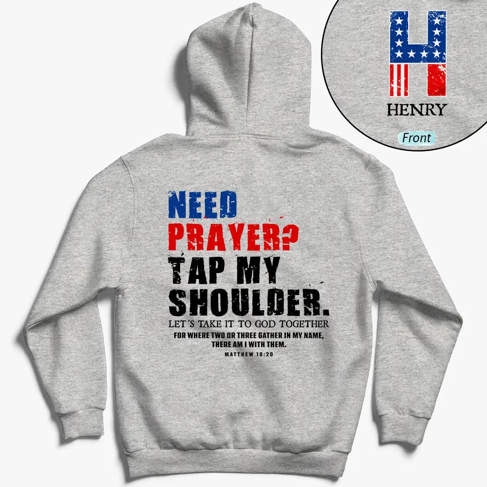 Independence Day,Gift For Men,Gift For Yourself,Devoted,Custom Text - American Need Prayer Tap My Shoulder Christian Man Custom Name - Personalized T Shirt