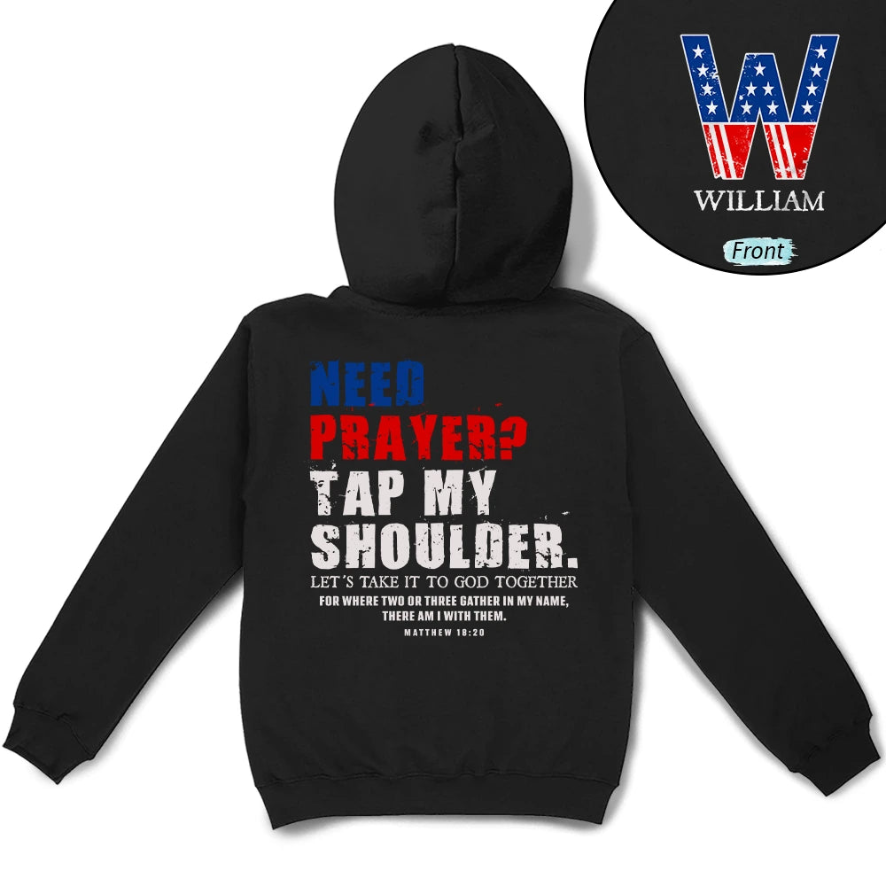 Independence Day,Gift For Men,Gift For Yourself,Devoted,Custom Text - American Need Prayer Tap My Shoulder Christian Man Custom Name - Personalized T Shirt