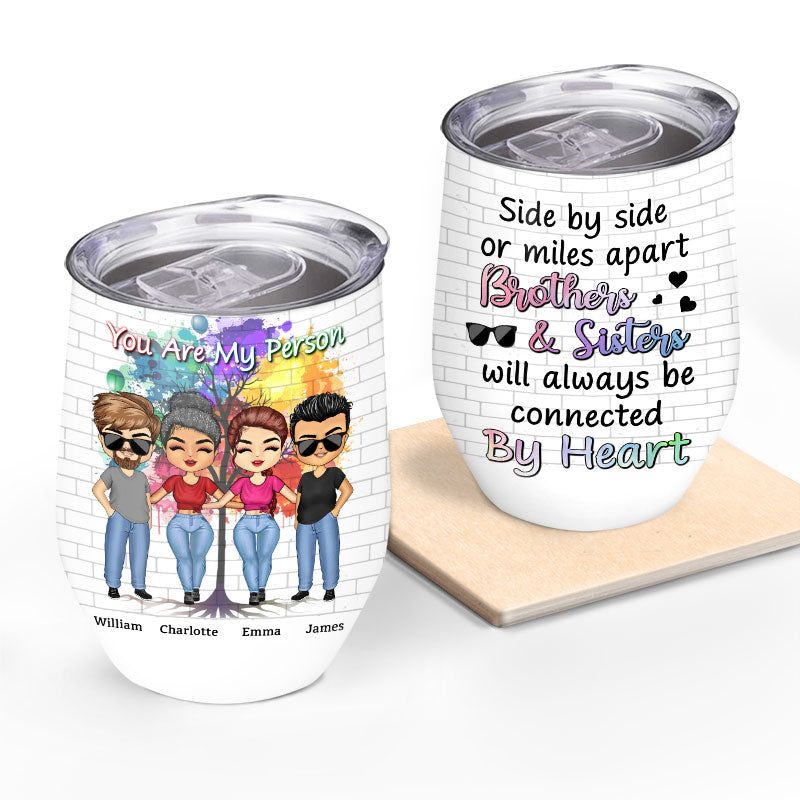 Side By Side Or Miles Apart Sisters And Brothers - Gift For Sibling - Personalized Custom Wine Tumbler