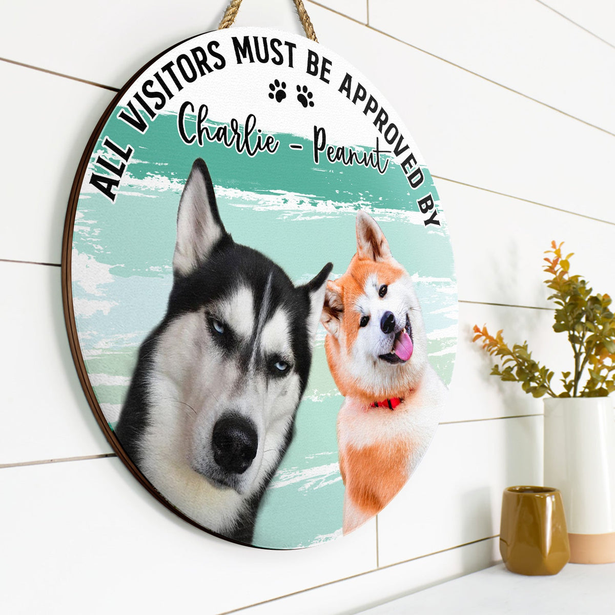Custom Photo All Visitors Must Be Approved By Dogs Cats - Gift For Pet Lovers - Personalized Wood Circle Sign