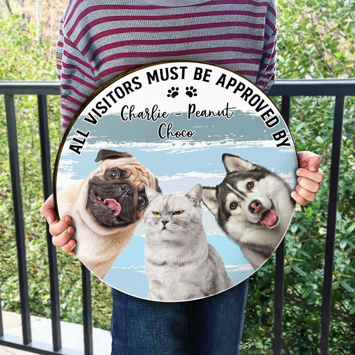 Custom Photo All Visitors Must Be Approved By Dogs Cats - Gift For Pet Lovers - Personalized Wood Circle Sign