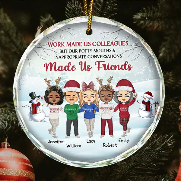 Gifts For Colleagues, Gift For Bestie - Christmas Work Made Us Colleagues - Personalized Circle Glass Ornament