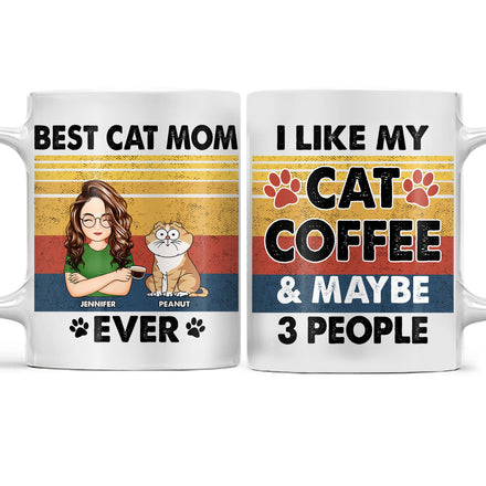 I Like My Cat & Coffee And Maybe 3 People - Gift For Cat Lovers - Personalized White Edge-to-Edge Mug