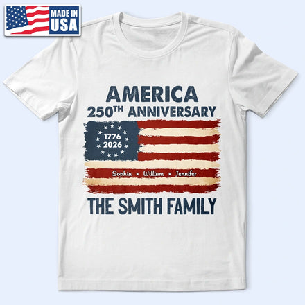Patriotic 250th Anniversary Family Names - Personalized T Shirt