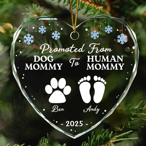 Pet Lovers,Pet Mom,Pet Dad,Pet Couple,New Dad,New baby,New Mom,Family,Christmas,Happy - Promoted From Dog Cat Mommy To Human Mommy - Personalized Heart Shaped Glass Ornament