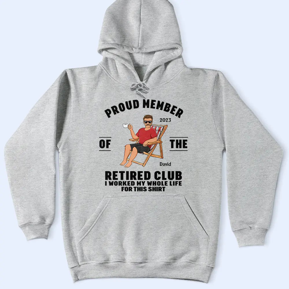 Retirement,Gift For Men,Gift For Father,Gift For Grandpa,Non-Eng,Vector,Humorous - Proud Member Of The Retired Club - Personalized T Shirt