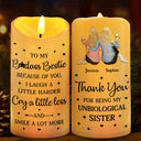 Gift For Bestie, Gift For Sisters - Thank You For Being My Unbiological Sisters - Personalized Flameless LED Candle