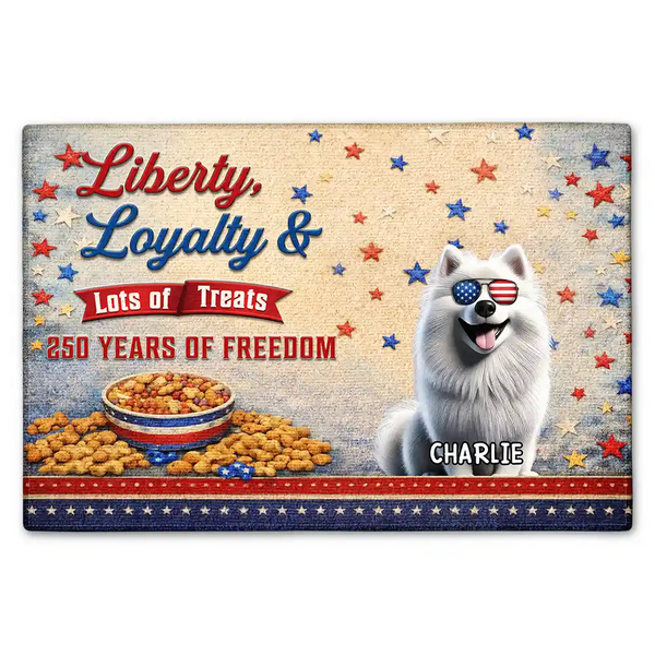 Funny,Independence Day,Pet Lovers,Pet Mom,Pet Dad - Stars & Stripes Liberty Loyalty Lot Of Treats - Personalized Doormat