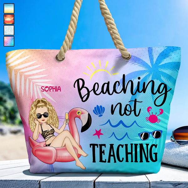 Beaching Not Teaching Teacher Summer Gift - Personalized Beach Bag