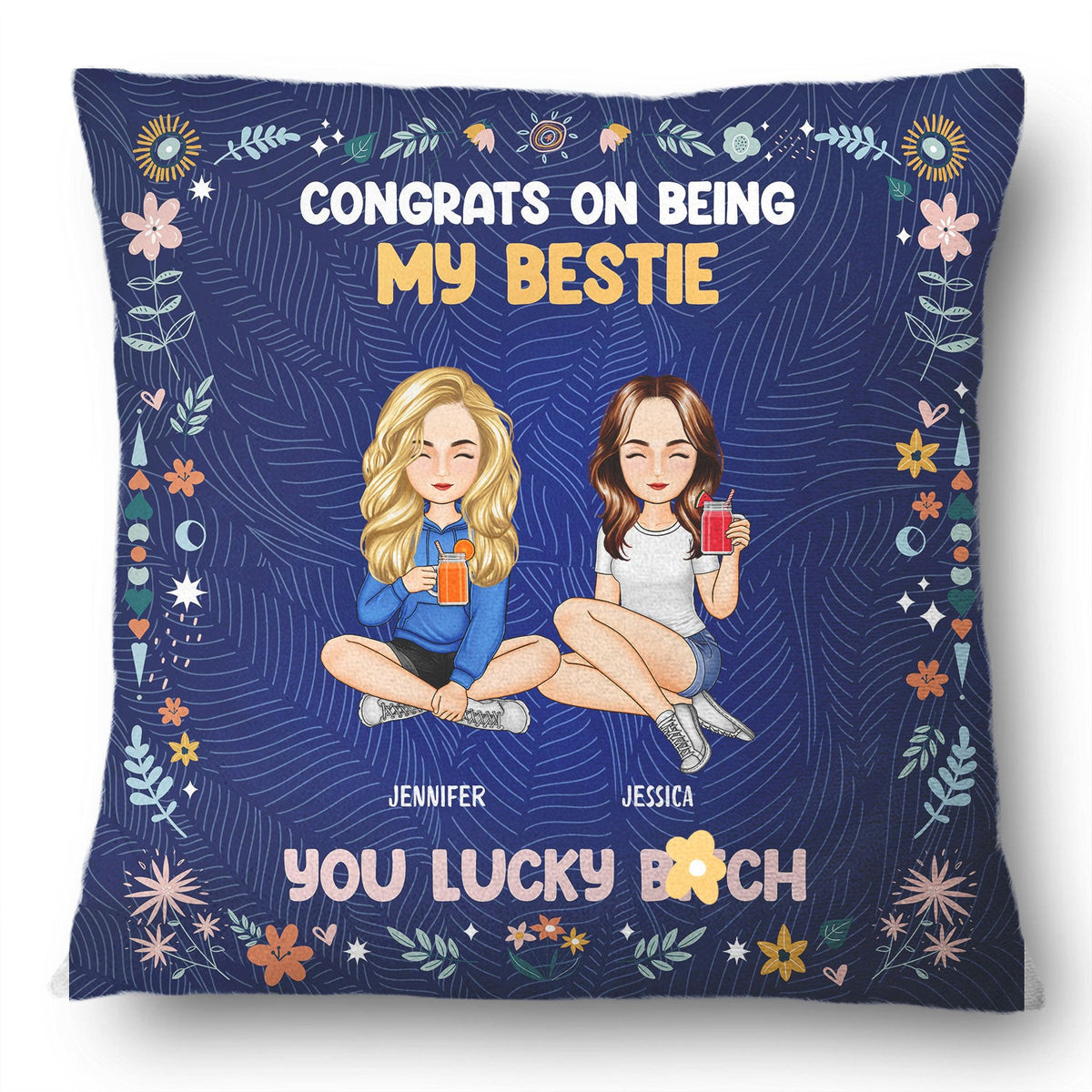 Flower To My Bestie Congrats On Being My Bestie - Gift For Bestie - Personalized Pillow