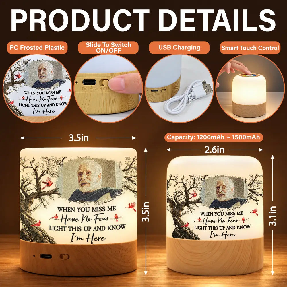 Custom Photo,Family,Memorial,Memorial Loved One,Sympathetic,Upload Full Photo - Memorial Sympathy Gifts For Loss Of Mom, Dad - Personalized Custom Photo When You Miss Me Have No Fear Touch Night Light