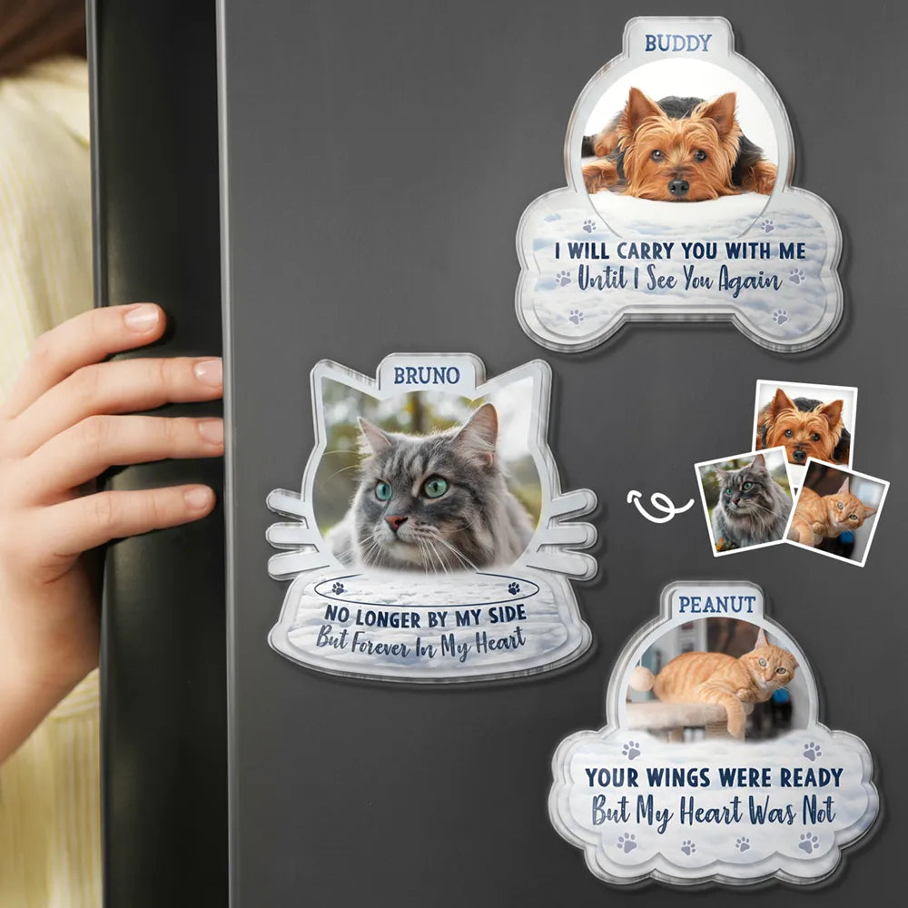 Sentimental,Custom Photo,Pet Lovers,Memorial,Upload Full Photo - Custom Photo I Will Carry You With Me - Personalized Acrylic Magnet