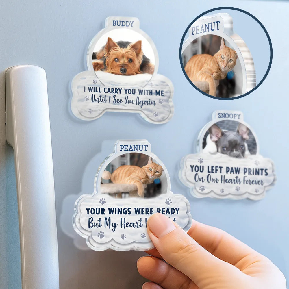 Sentimental,Custom Photo,Pet Lovers,Memorial,Upload Full Photo - Custom Photo I Will Carry You With Me - Personalized Acrylic Magnet