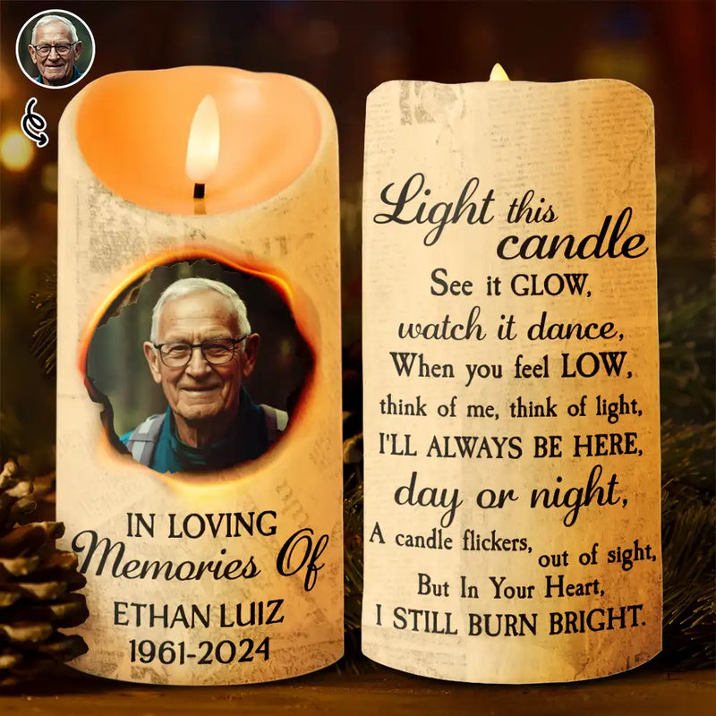 Memorial - Custom Photo I Still Burn Bright - Personalized Flameless LED Candle