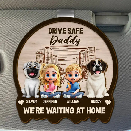 Drive Safe We're Waiting At Door Kids & Pets - Personalized Custom Shaped Car Visor Clip