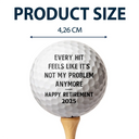 Funny,Golf,Retirement,Gift For Yourself,Gift For Men,Gift For Women,Gift For Husband,Gift For Grandpa,Gift For Father - Custom Photo Every Hit Feels Like It's Not My Problem Anymore Retirement - Personalized Golf Ball