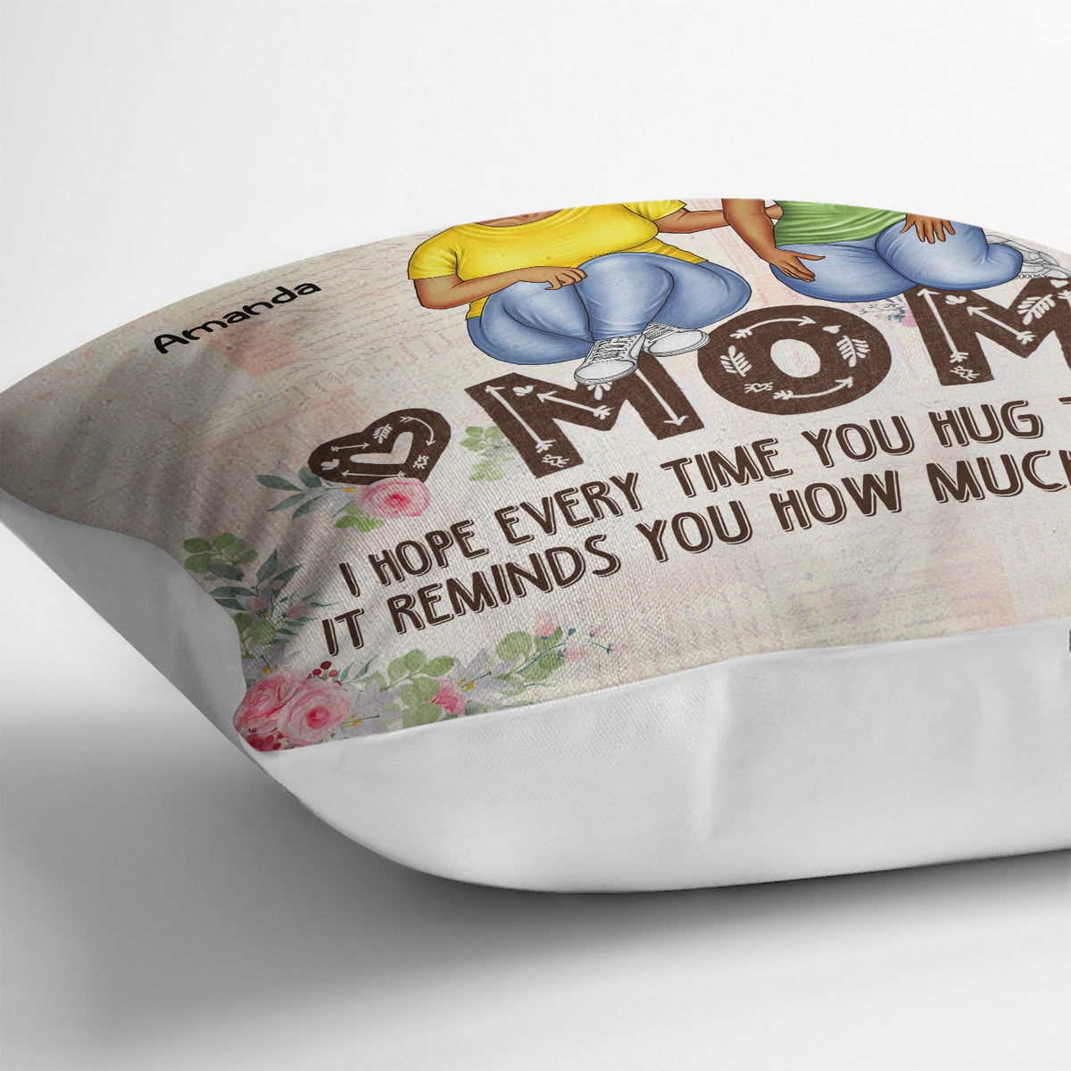We Hope Every Time You Hug This Pillow - Birthday, Loving Gift For Mom, Mother, Grandma, Grandmother - Personalized Custom Pillow